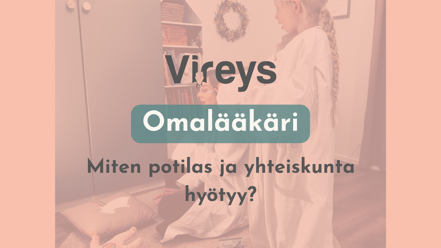 Omalääkärimallin hyödyt potilaille ja yhteiskunnalle