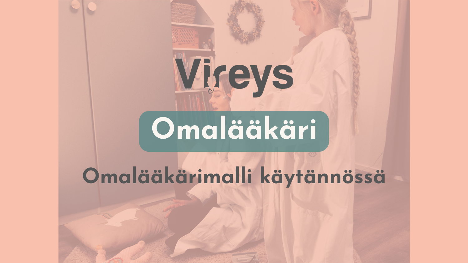 Omalääkärimalli käytännössä – mitä se tarkoittaa?