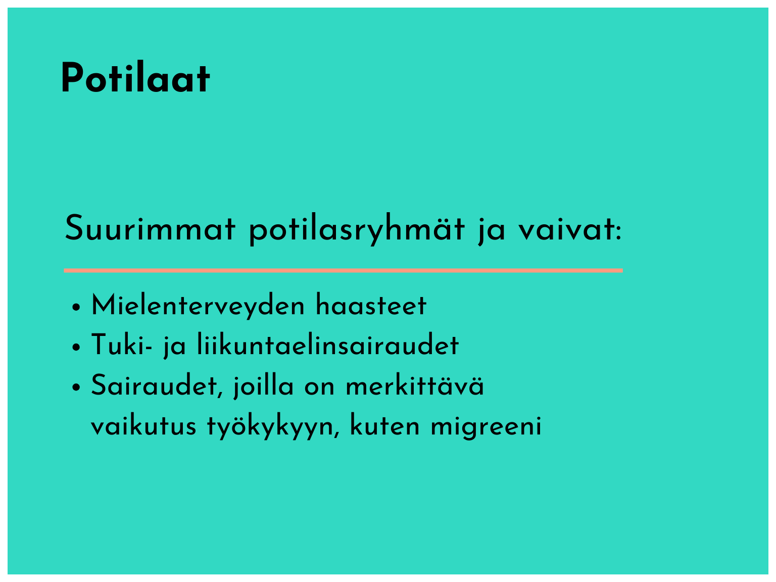 Kuvassa listataan tyypillisimmät potilasryhmät ja vaivat Espoon Kaupungin työterveyshuollossa. Mielenterveyden haasteet, Tuki- ja liikuntaelinsairaudet ja työkykyyn merkittävästi vaikuttavat sairaudet.