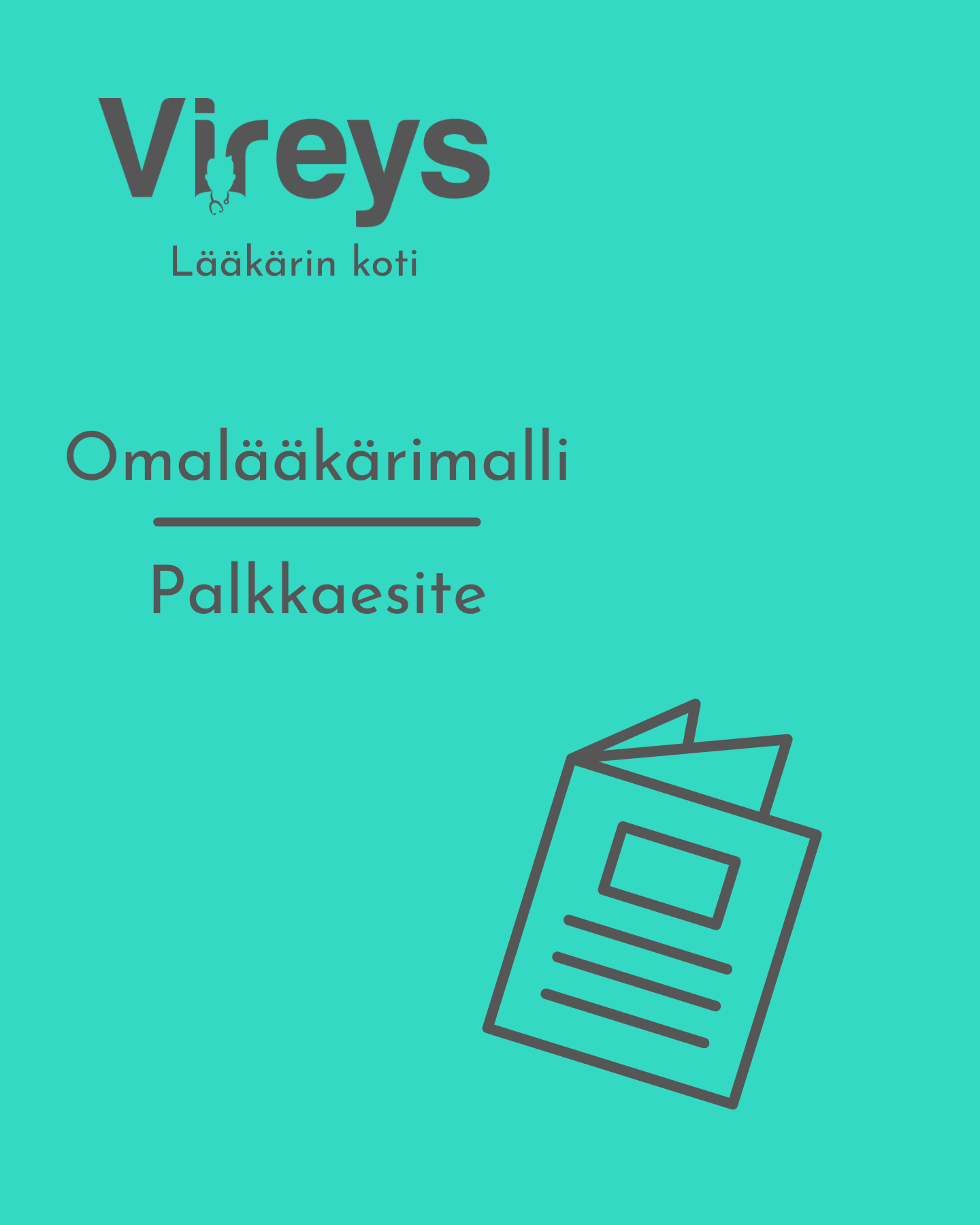 Kuvassa on Omalääkärimallin palkkaesite.