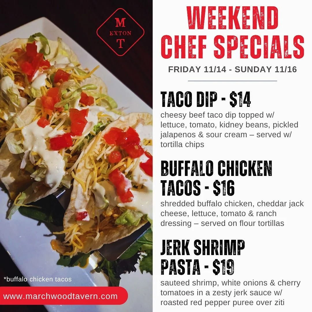 Check out our Weekend Chef Specials🍴Awesome eats served all weekend! #extoneats #weekendchefspecials #chescofoodie #dinnerplans #gettothetavern