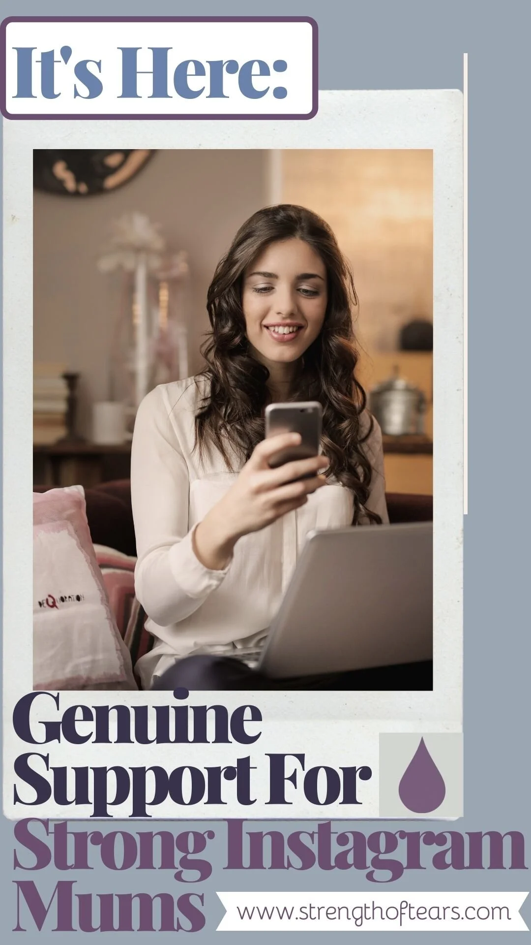 It's Here: Genuine Support For Strong Instagram Mums