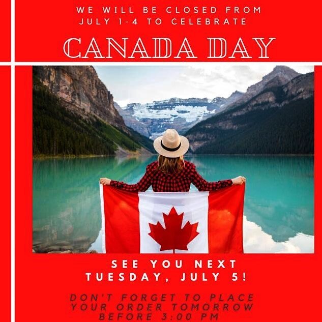 ✍🏼 mark your calendar ✍🏼 
Our doors will be closed for Canada&rsquo;s day long weekend on July 1st and 2nd. Please have your orders ready by Wednesday June 29th before 3:00pm. We will see you bright and early Tuesday morning!