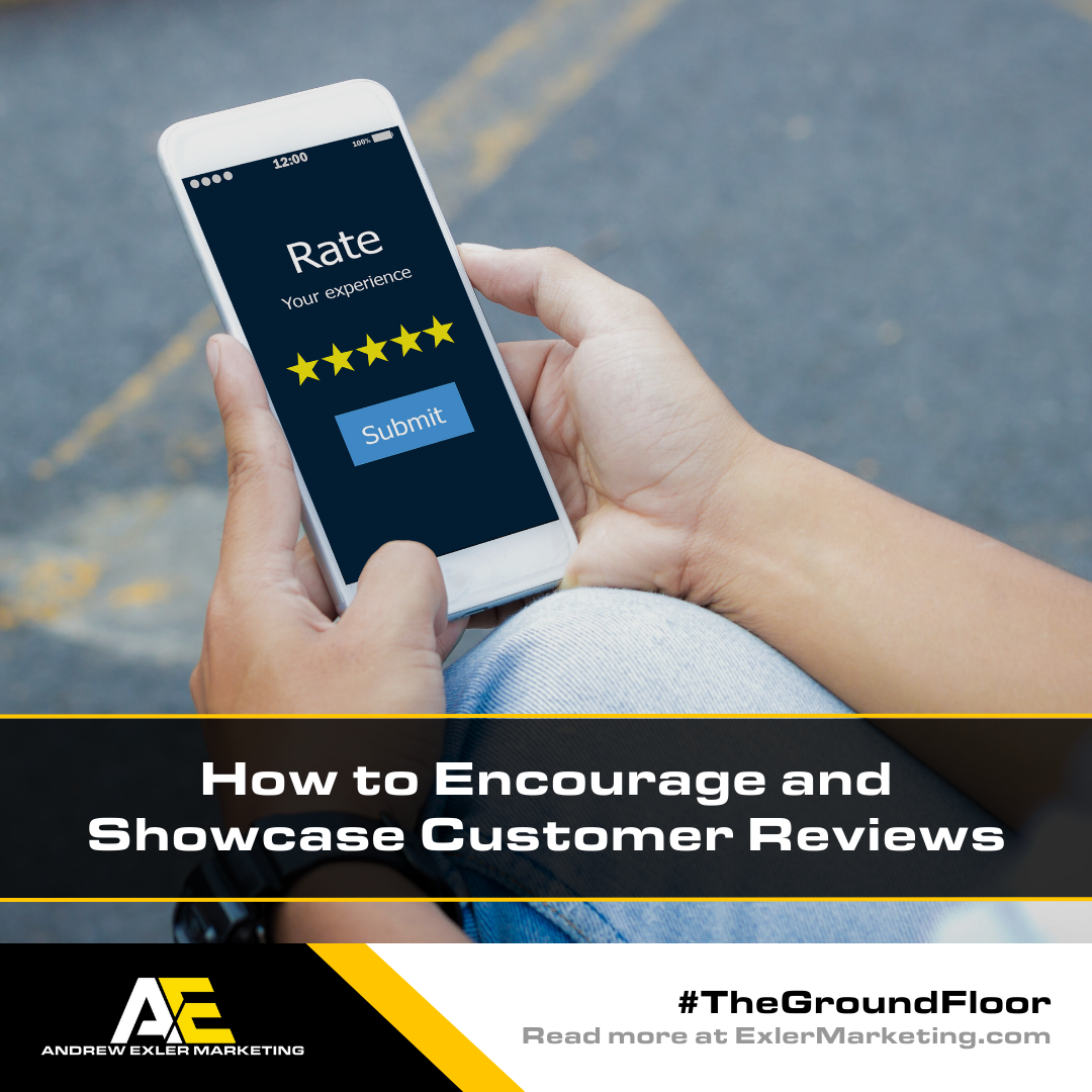 How to Encourage and Showcase Customer Reviews