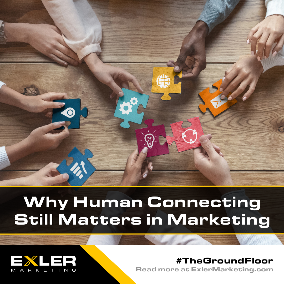 Why Human Connection Still Matters in Marketing