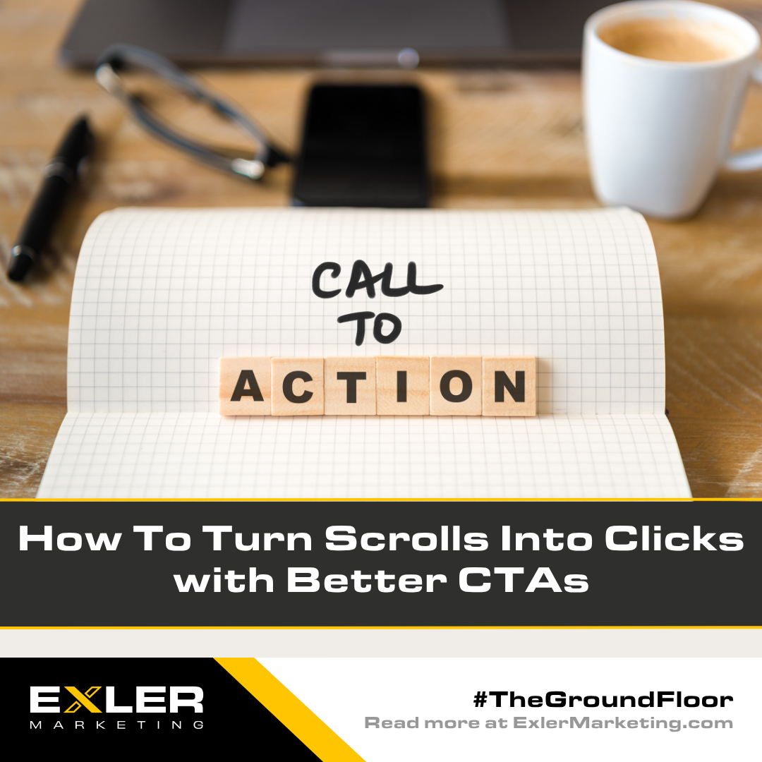 How To Turn Scrolls Into Clicks with Better CTAs