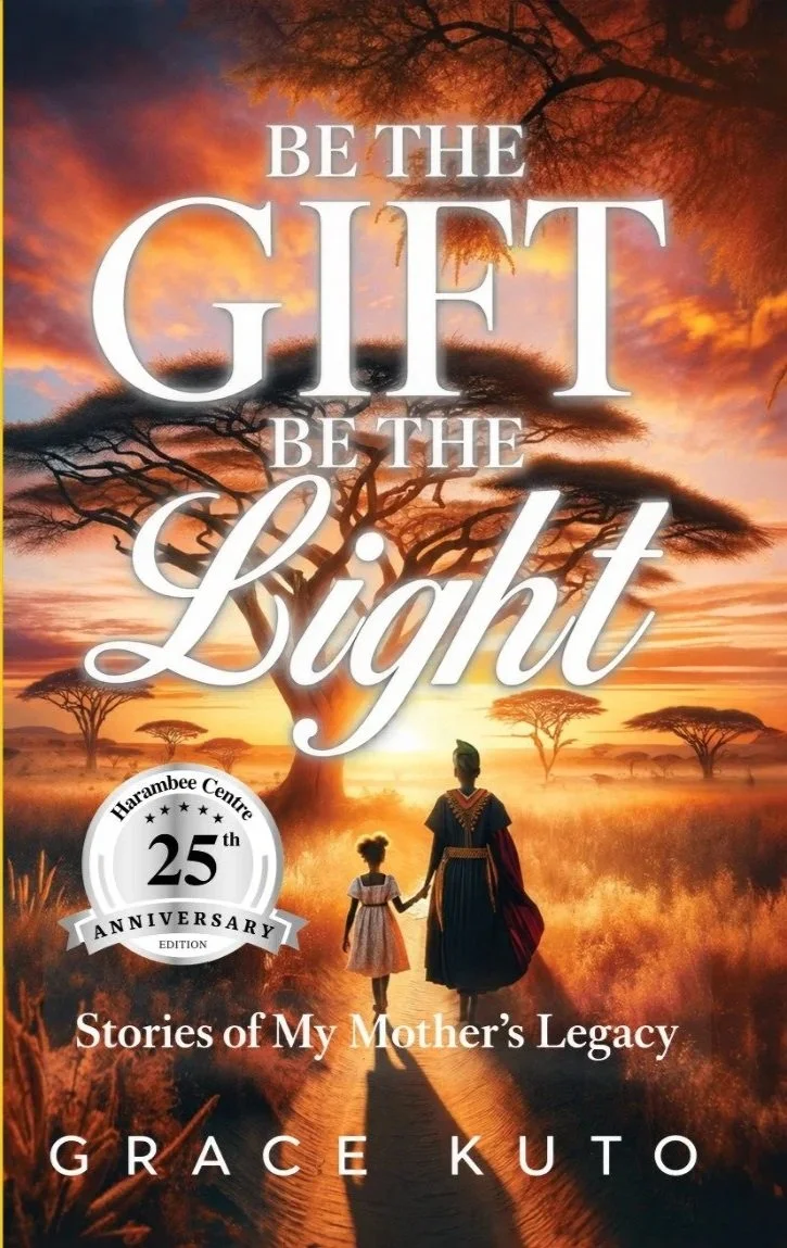25th Anniversary Edition of Grace's Book "Be the Gift, Be the Light - Stories of My Mother's Legacy"