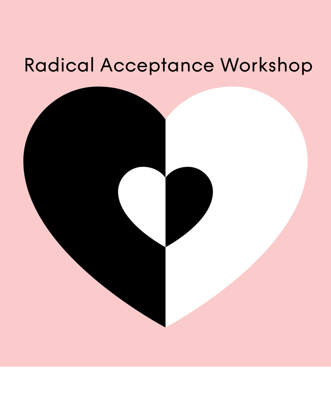 Radical Acceptance Workshop   2.6.26