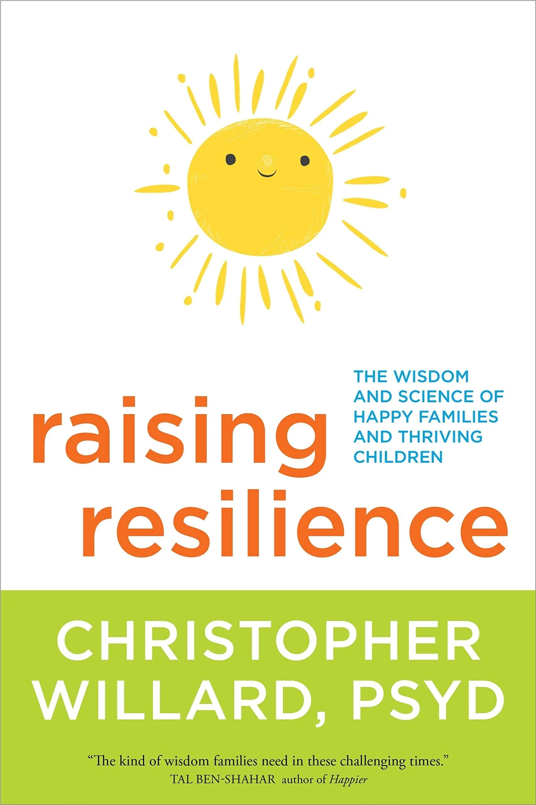 Willard provides actionable steps to foster resilience in children by integrating mindfulness practices into their lives. This book is a valuable resource for parents looking to help their children develop the emotional strength to face life’s challe