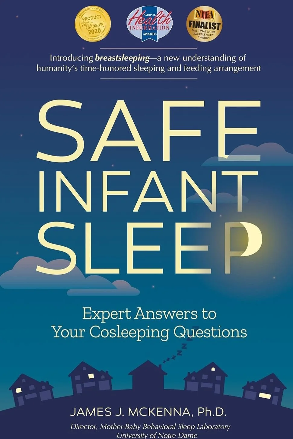 By James McKenna: Offers research-based advice on co-sleeping and practices for safe infant sleep.​ 