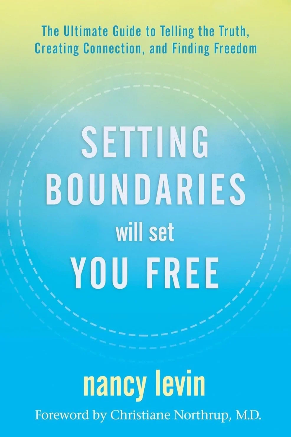 Nancy Levin guides readers on how to reclaim their lives by establishing healthy boundaries.​