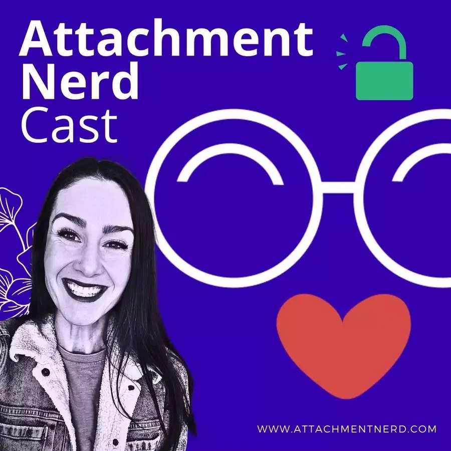 Attachment Nerd—A podcast and social platform dedicated to understanding attachment styles and how they influence relationships, parenting, and personal growth.