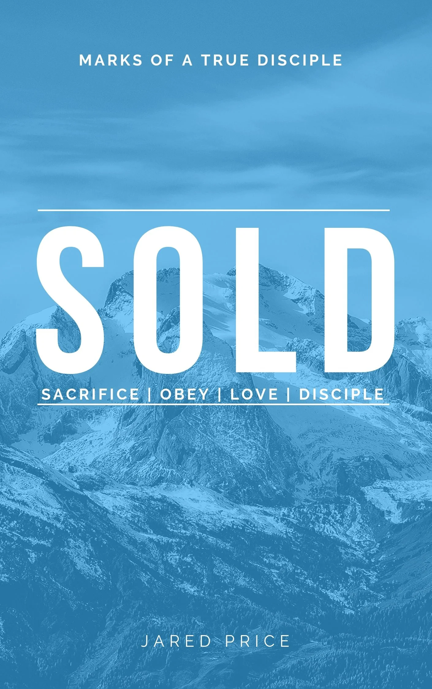 SOLD: Marks of a True Disciple