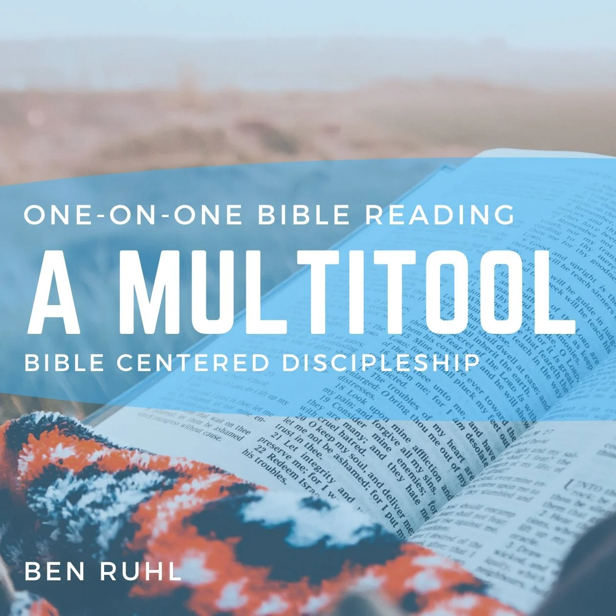 One on One Bible Reading: A Discipleship Multitool by Ben Ruhl