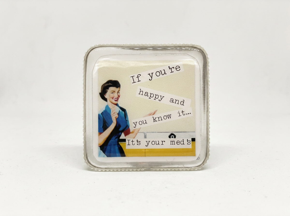 Trinket / Pill box - recycled tin - snarky - If you're happy and you know it its your meds- bling