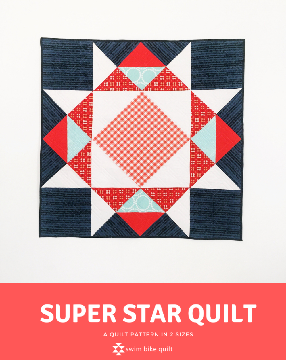 SwimBikeQuilt_KatieBlakesley_Super_Star_Quilt_Pattern_1.png