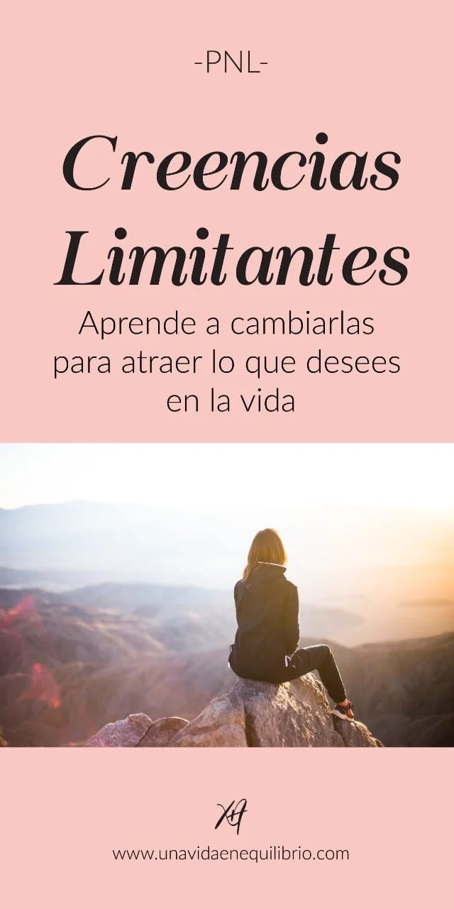 Creencias limitantes: aprende a cambiarlas para atraer lo que desees en la vida