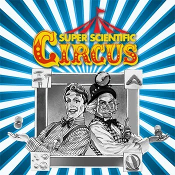 Arts on Stage Presents...Super Scientific Circus