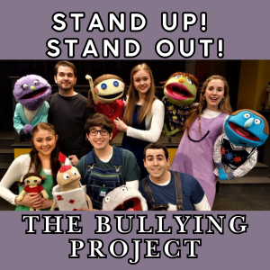 Arts on Stage Presents...Stand Up! Stand Out!: The Bullying Project
