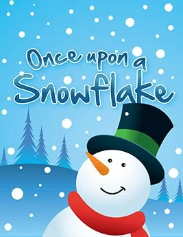 Arts on Stage Presents...Once Upon a Snowflake