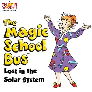 Arts on Stage Presents...The Magic School Bus