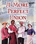 Arts on Stage Presents...A More Perfect Union