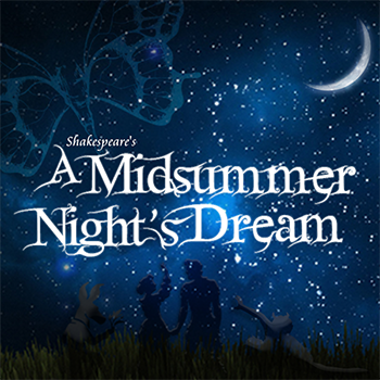 Arts on Stage Presents...Shakespeare's A Midsummer Night's Dream