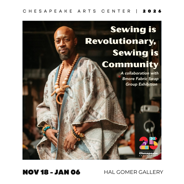 Gallery Reception for Sewing is Revolutionary, Sewing is Community: Collaboration with Bmore Fabric Swap Group Exhibition