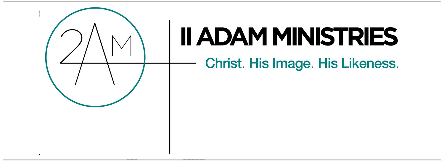 II Adam Ministries