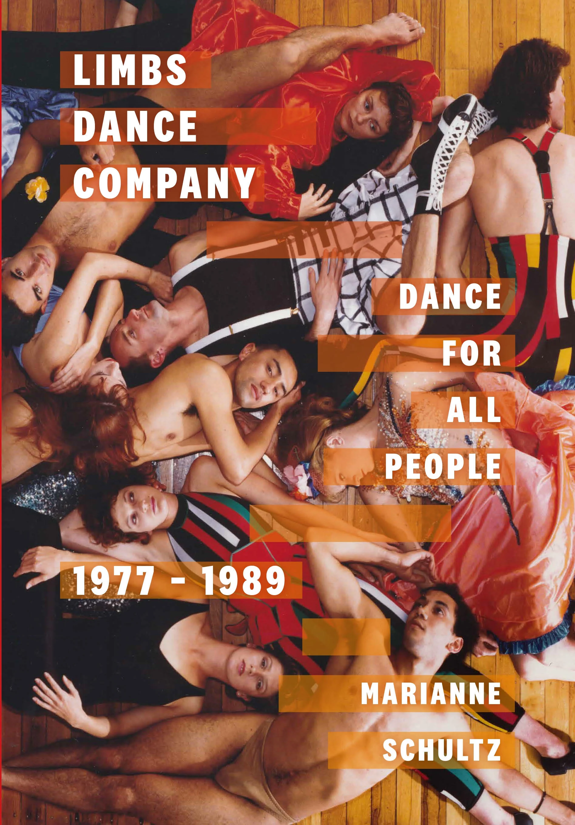 Limbs Dance Company: Dance For All People 1977-1989