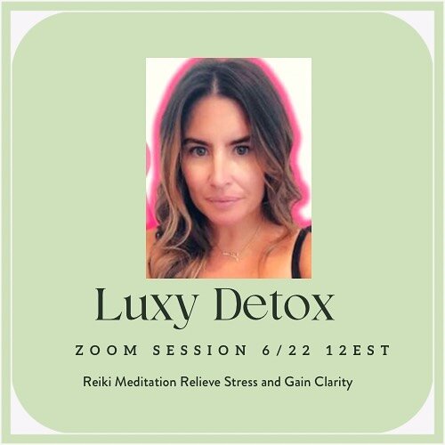 I will be hosting my Signature Luxy Detox session via Zoom 6/22 at 12pmEST. 

Join me for an hour of Reiki Meditation and let me take of you. The session will help relieve Stress and gain Clarity! Get  ready for Summer ☀️ 

Link in Bio to Sign up ($3
