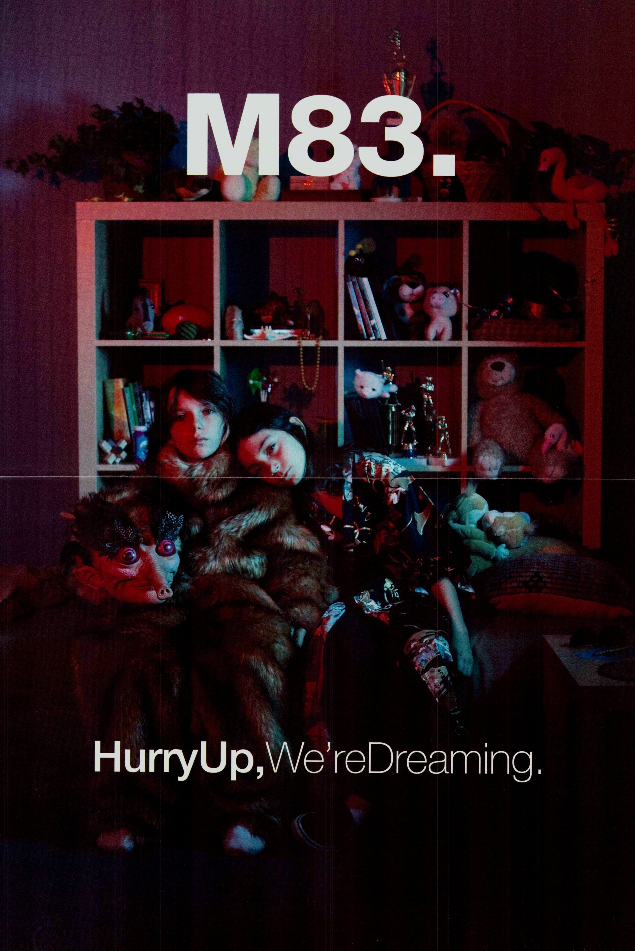 HURRY UP, WE'RE DREAMING