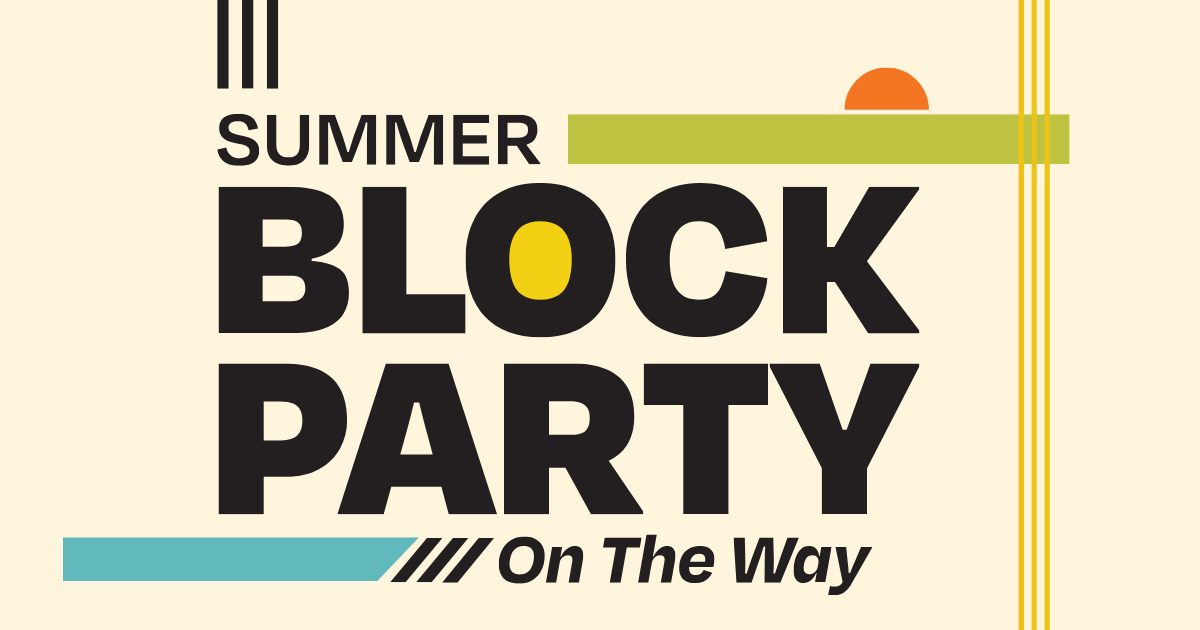 Summer Block Party On The Way graphic with bold black text on a cream background and colourful geometric accents.