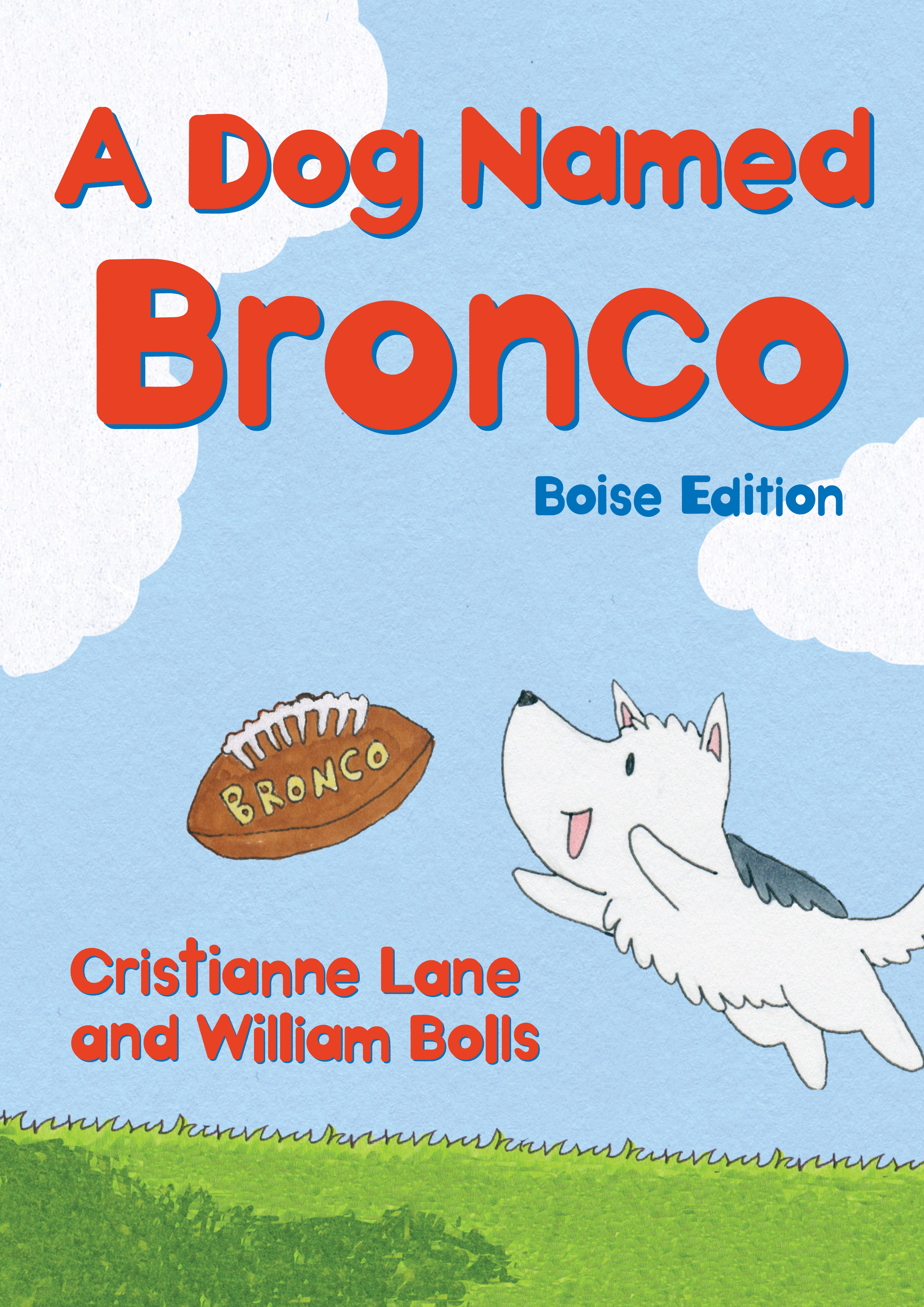 A Dog Named Bronco: Boise Edition