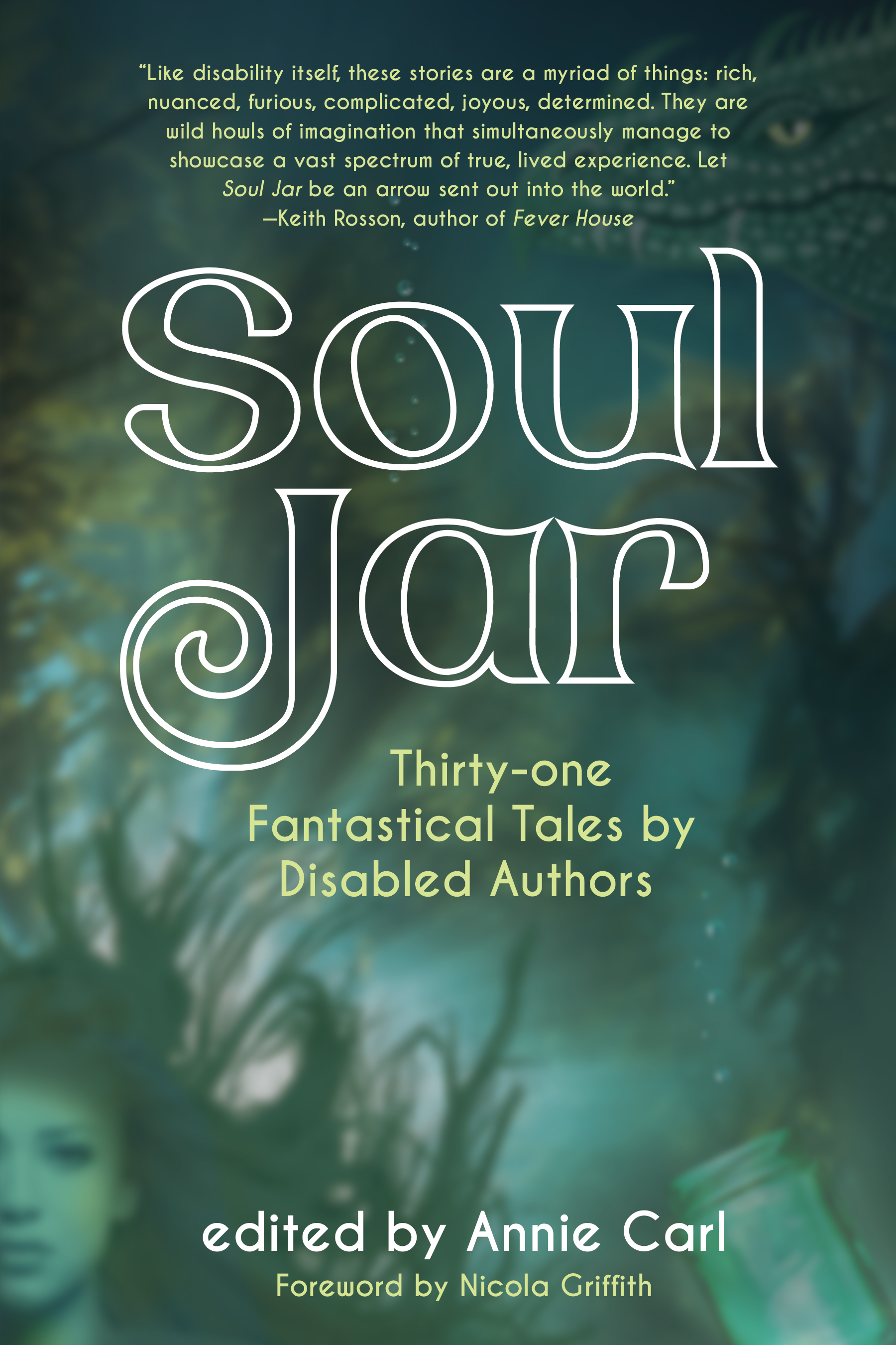 Soul Jar: Thirty-One Fantastical Tales by Disabled Authors