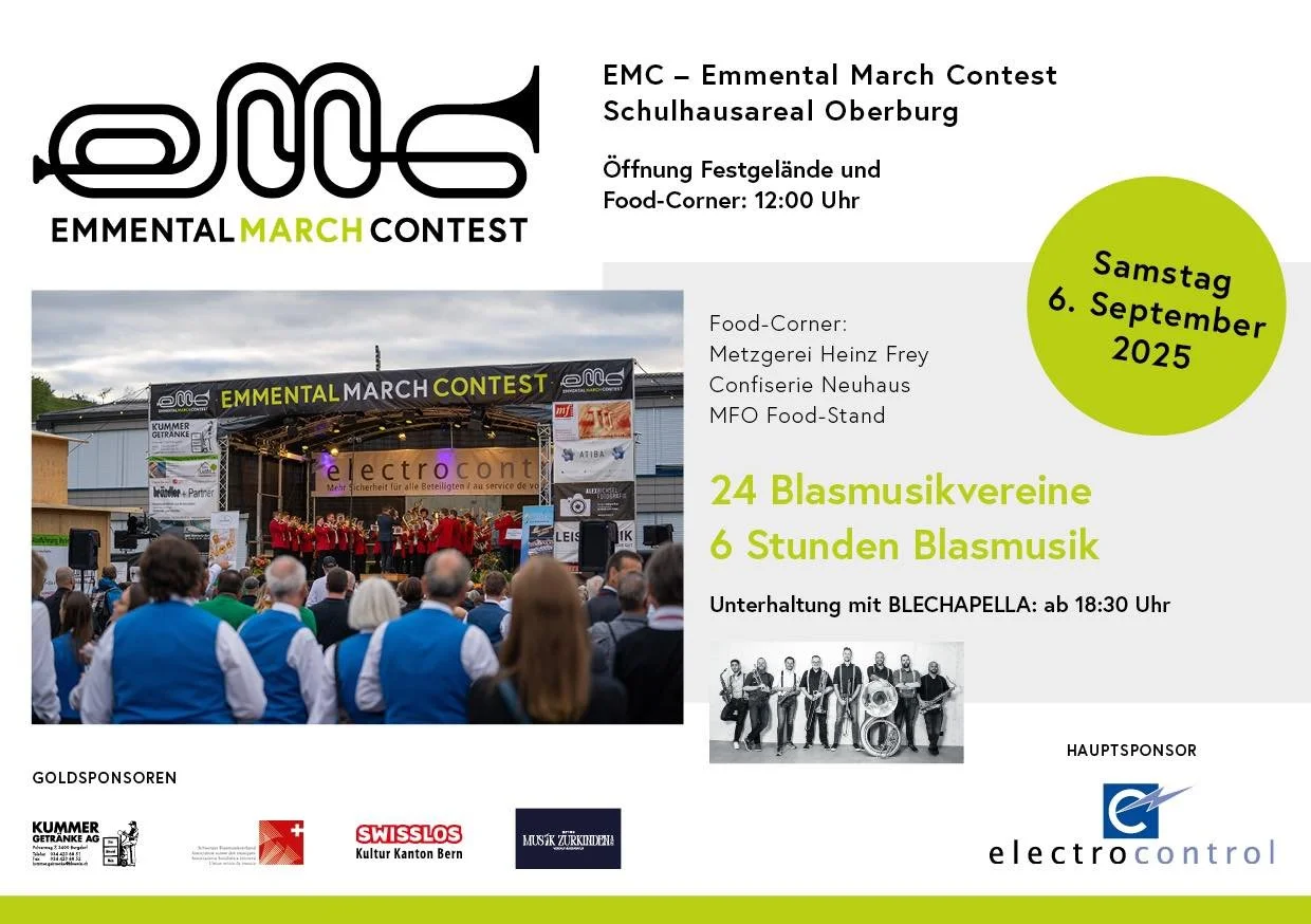 🎺 EMC &ndash; Emmental March Contest 2025 🎶
📍 Schulhausareal Oberburg
📅 Samstag, 6. September 2025
🕛 Start: 12:00 Uhr

Sei dabei, wenn sich 24 Blasmusikvereine f&uuml;r 6 Stunden Blasmusik pur versammeln!
Genie&szlig;e feinste Marschmusik, tolle