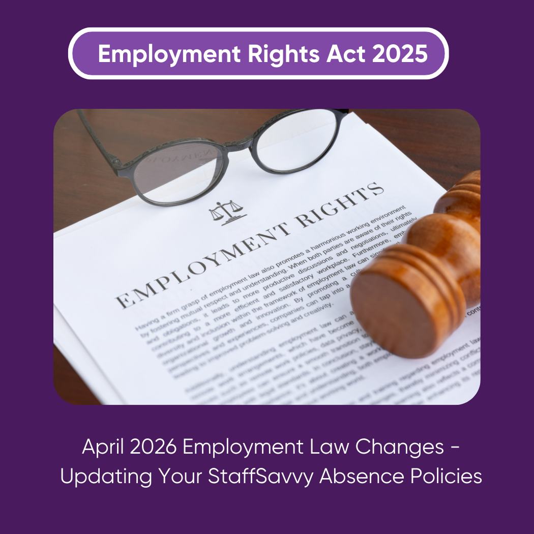 April 2026 Employment Law Changes - Updating StaffSavvy Absence Policies