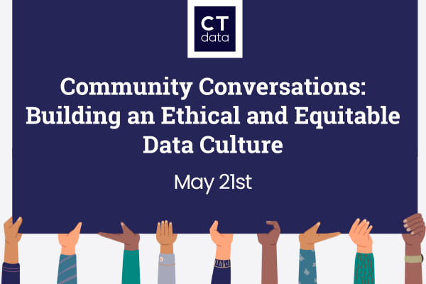 Community Conversations: Building an Ethical and Equitable Data Culture
