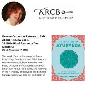 Deacon+Carpenter+Returns+to+Talk+About+His+New+Book,+_A+Little+Bit+of+Ayurveda,”+on+Mouthful+(Aired_+November+17,+2019)+AyurvedaThis+week,+Deacon+Carpenter+of+Santa+Rosa’s+Yoga+One+Studio+and+WELL+Sonoma+returns+to+M-1.png