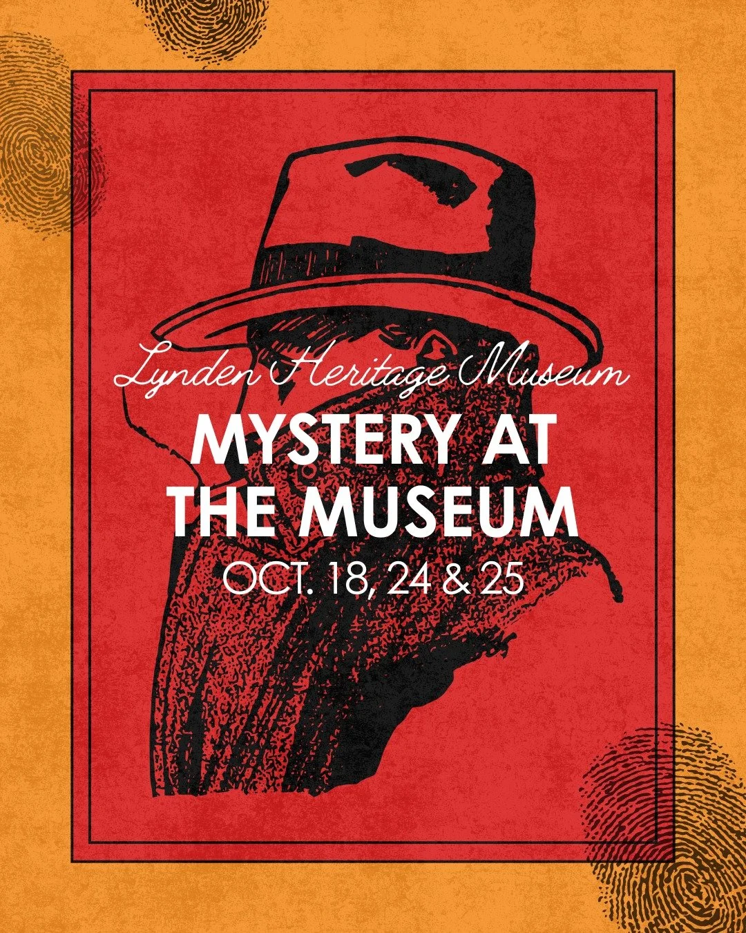 The Game is Afoot in Lynden…
Prepare for an evening of intrigue and excitement at this year’s Mystery at the Museum, happening October 18, 24, and 25 at the Lynden Heritage Museum.
This year’s live-action whodunit, The Case of th