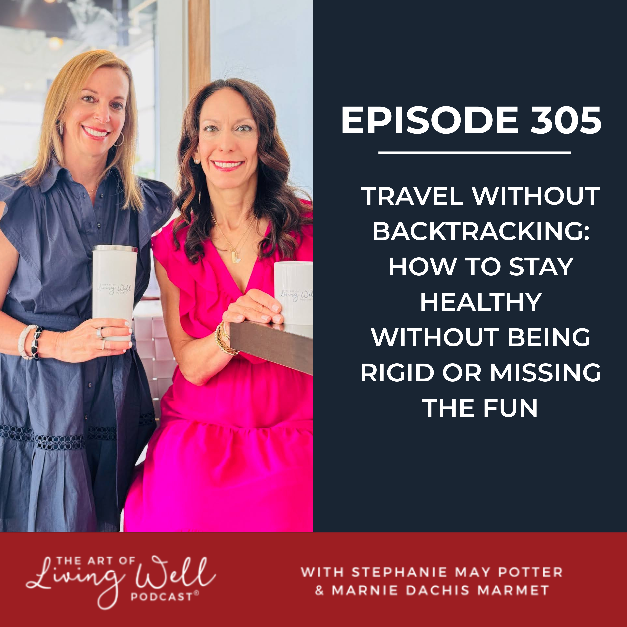 E305: Healthy Travel Tips for Midlife Women: Feel Great on the Go