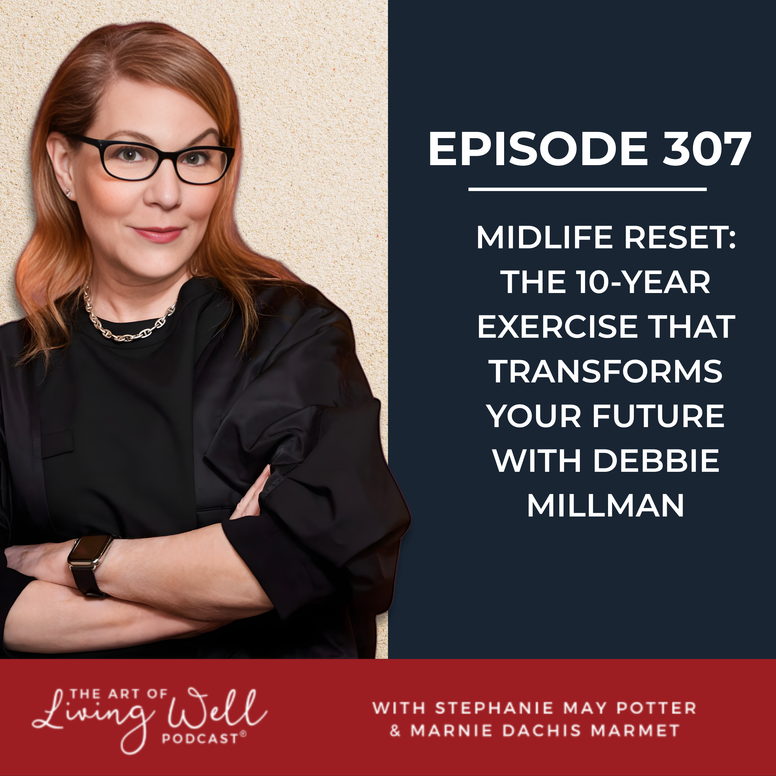 E307: Life Design in Midlife: Creating a Future You Actually Love