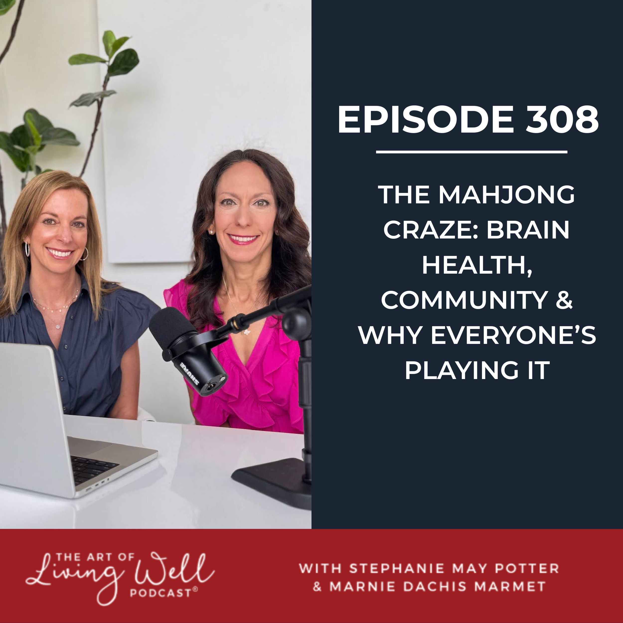 E308: Why Mahjong is One of the Best Brain Health Activities for Midlife Women