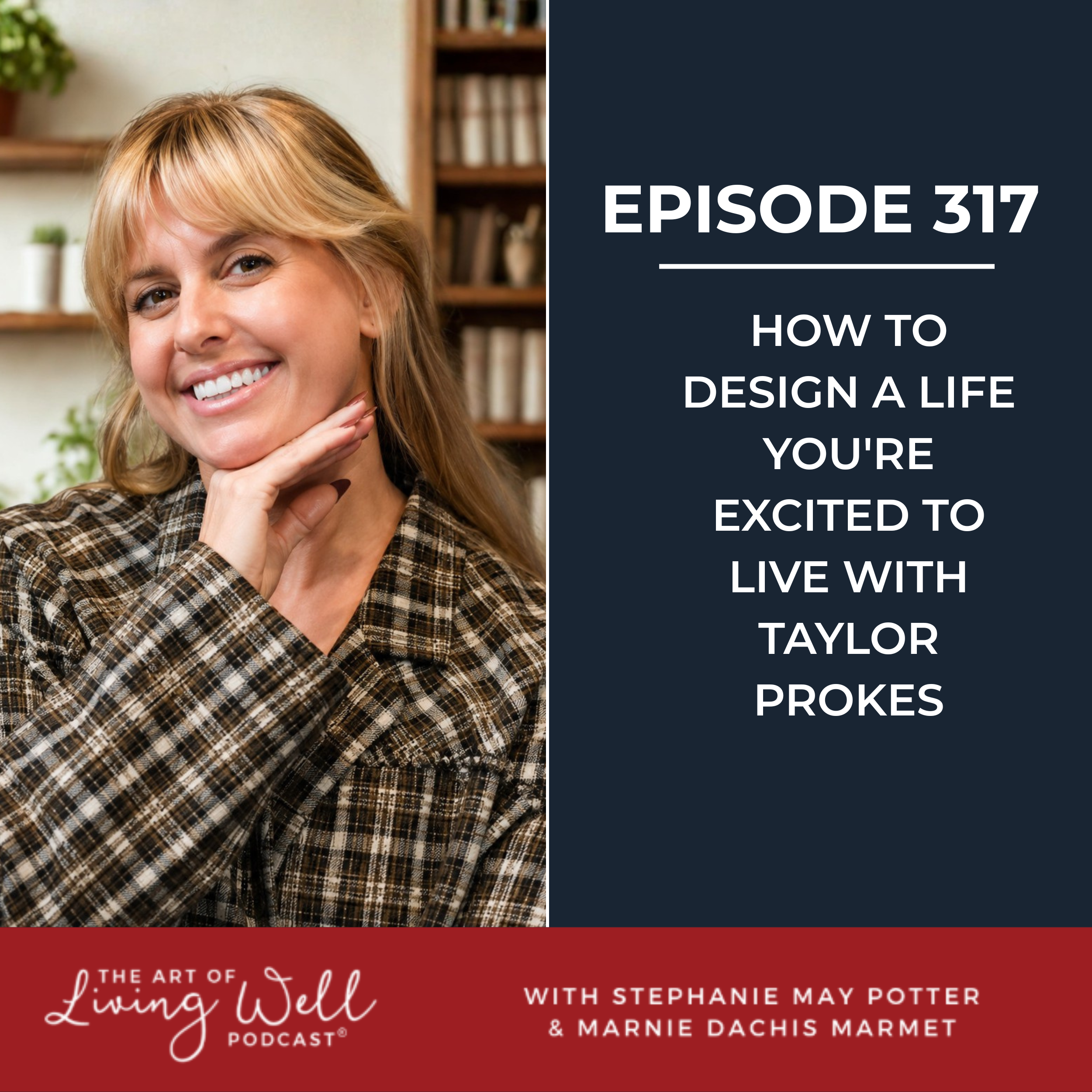 E317: Design a Life You Love: Intentional Living for Midlife Women Explained