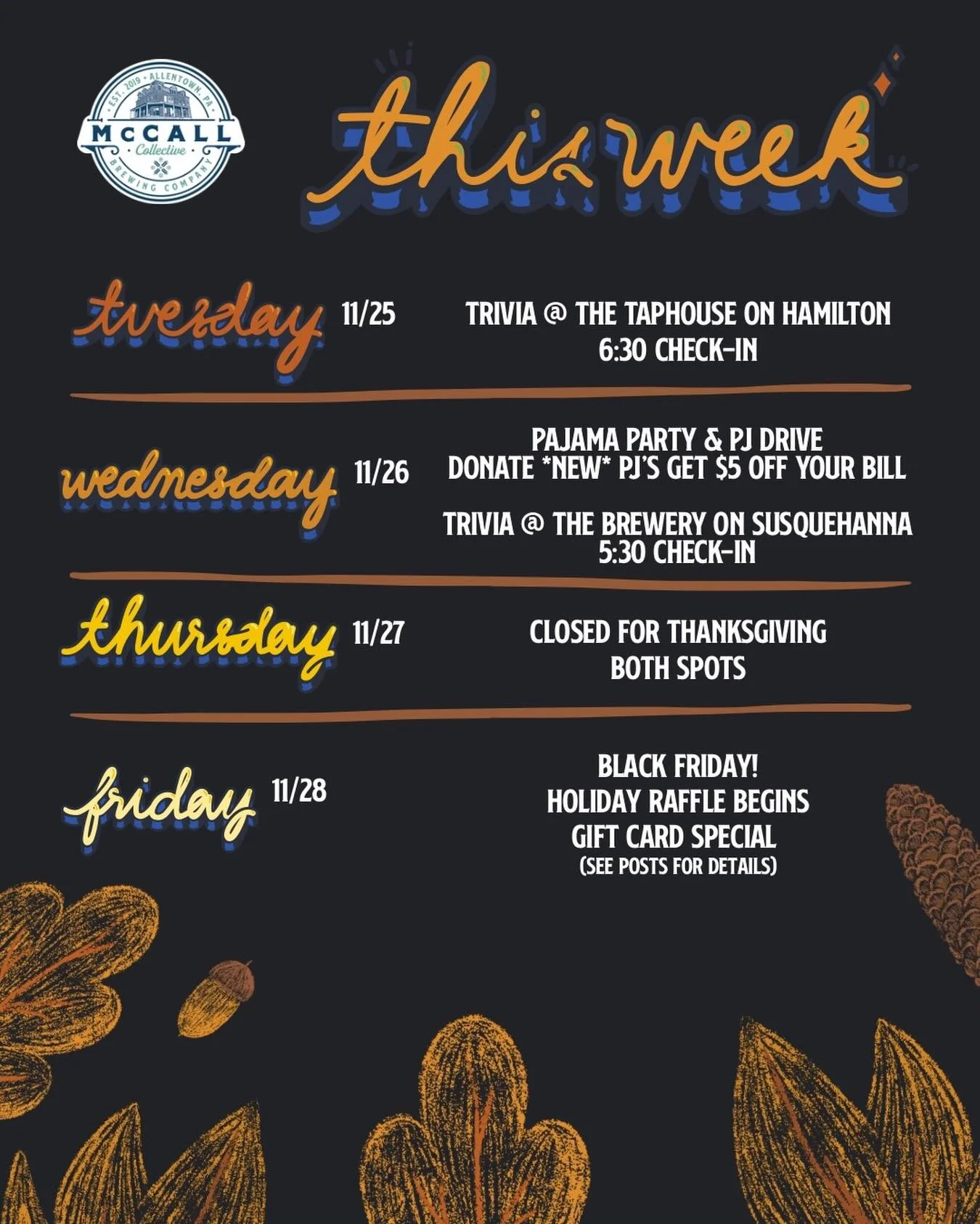 Here&rsquo;s what&rsquo;s going on this week at McCall&rsquo;s!

Trivia nights, pajama party, and our holiday specials launching Friday! 

(keep an eye out for upcoming posts regarding more information about these specials.)

ALSO - there&rsquo;s nev