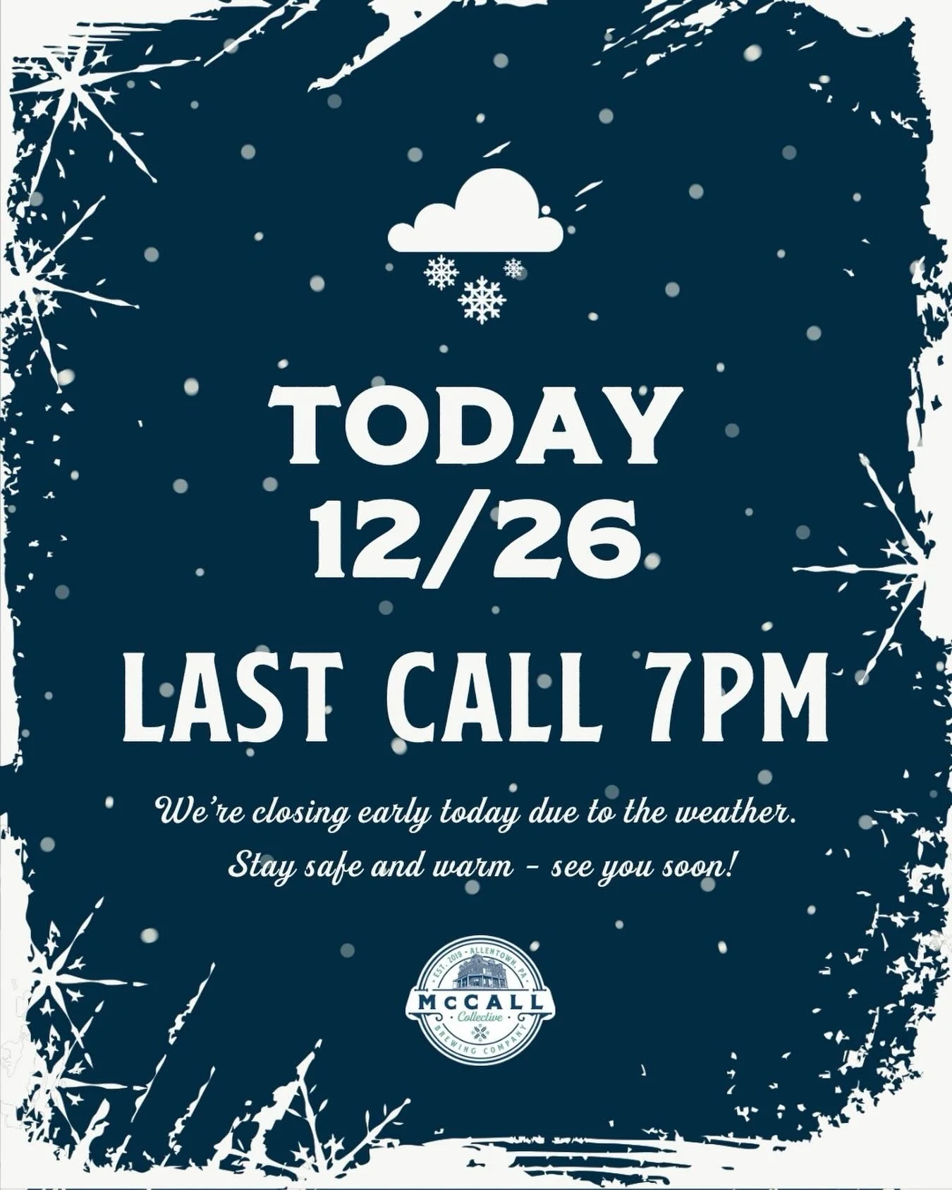 The difference between 1&rdquo; and 6&rdquo; is quite a discrepancy&hellip; we usually don&rsquo;t care about total inches,
but when it comes to snow and your safety, we&rsquo;re going to err on the side of caution and do last call at 7pm at both spo