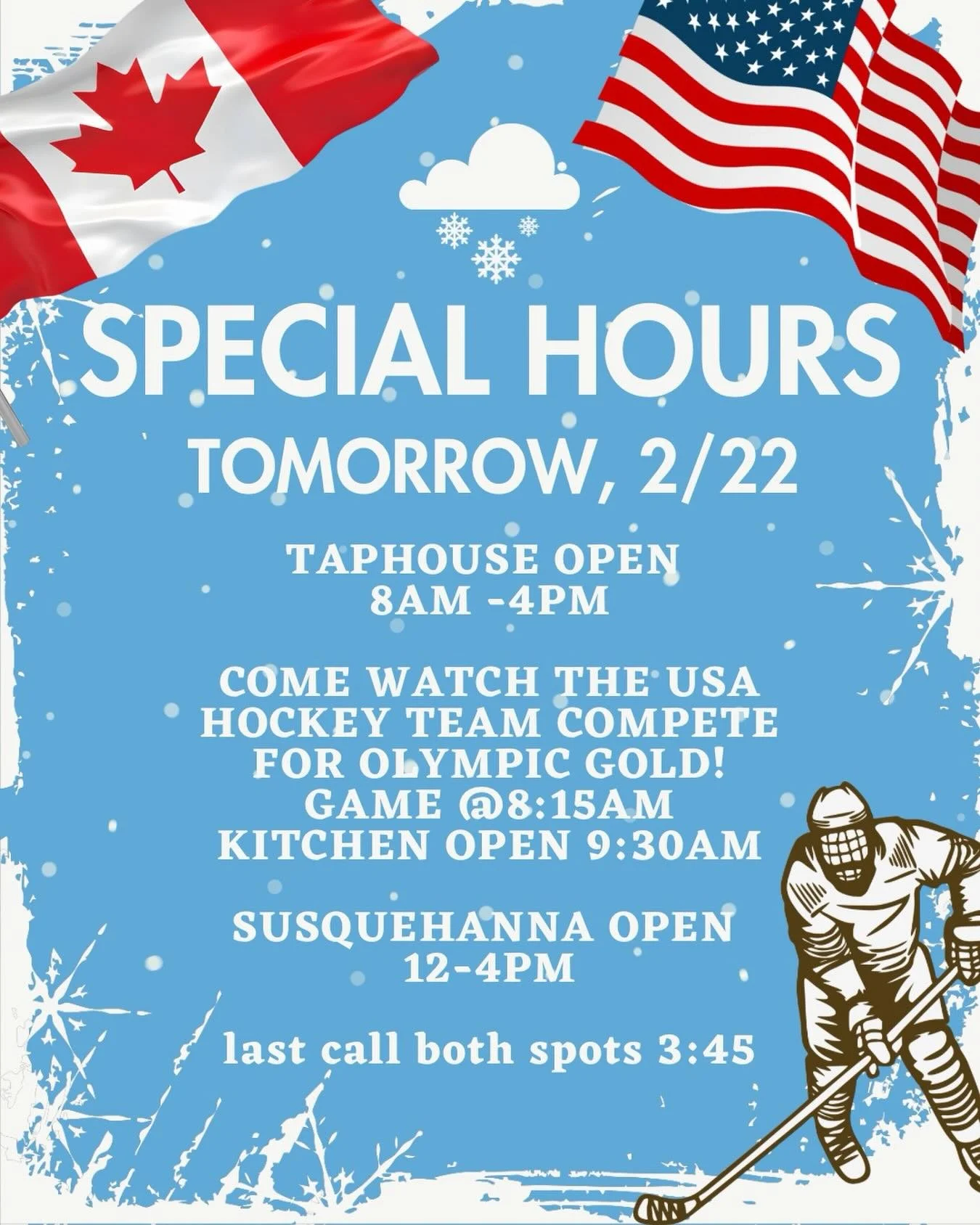 We&rsquo;re turning another unwanted snow storm into the best outcome we can!

Join us to root on Team USA in the marquee matchup of this years Olympics at 8am at the TapHouse! Normal food menu available starting at 9:30, BYOC (coffee) but full bar o