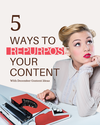Copy of 5 ways to repurpose your content.png