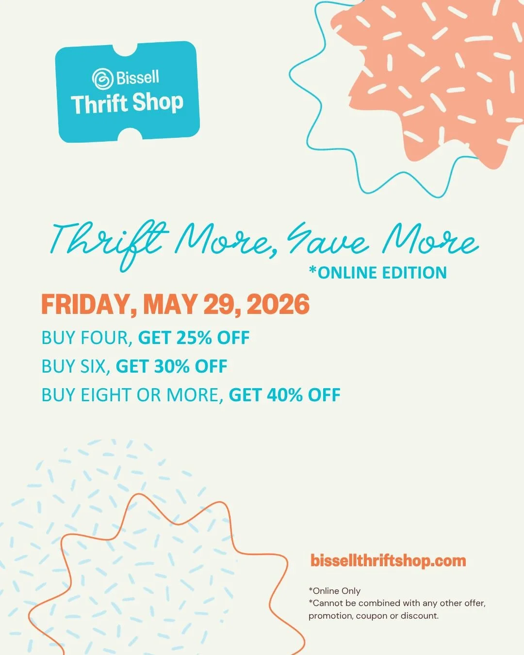 Your summer finds are calling! ☀️👀

On Friday, May 29, for ONE DAY ONLY, when you shop our online store, your thrift haul is going to pay off like never before. Here&rsquo;s the deets:

💙 Buy 4 items: 25% OFF
💙 Buy 6 items: 30% OFF
💙 Buy 8 items 