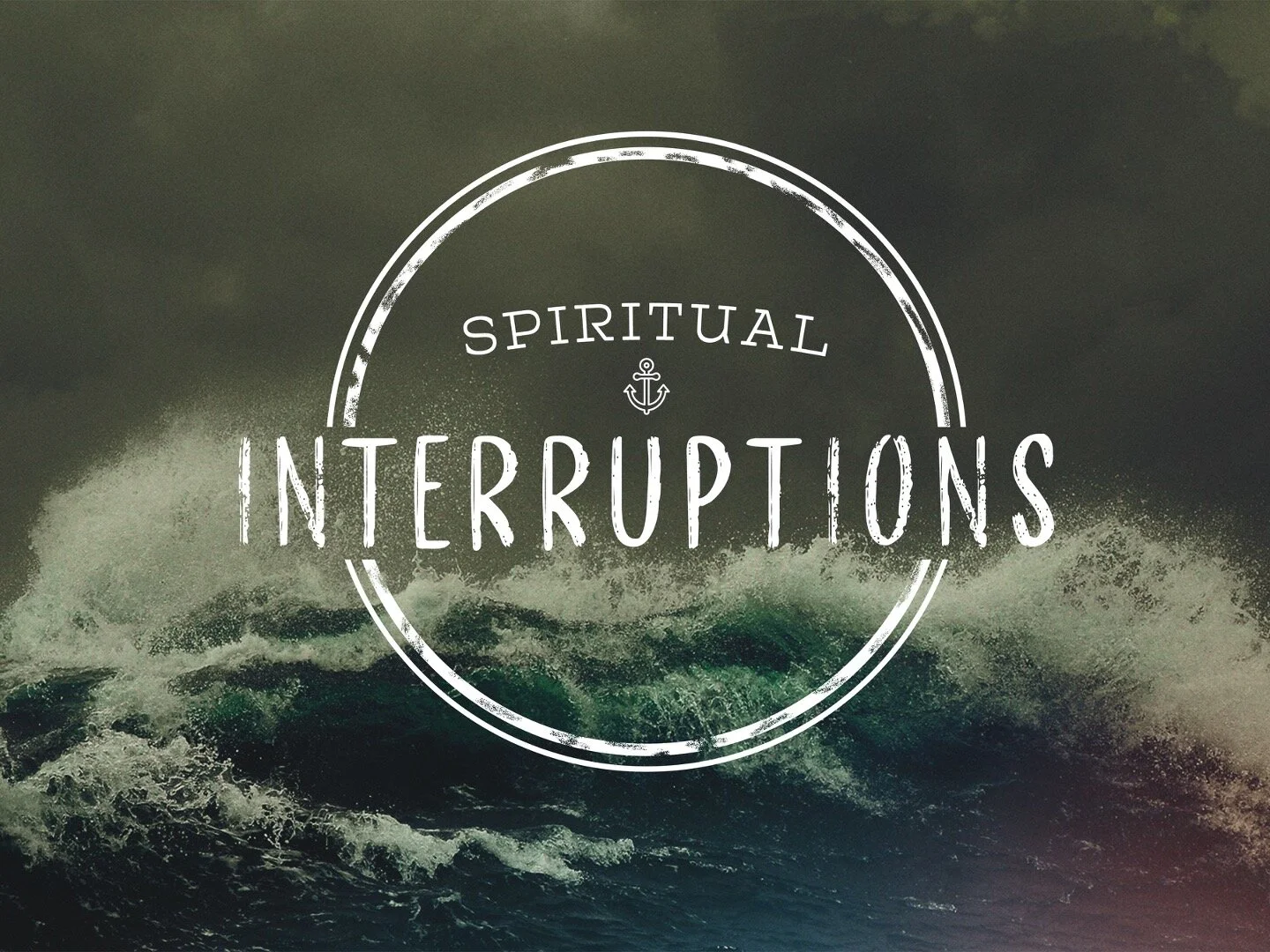 Spiritual Interruptions